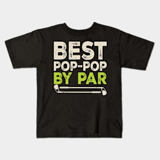 Best Pop-Pop By Par T Shirt For Women Men Kids T-Shirt